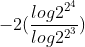 -2(\frac{log2^{2^{4}}}{log2^{2^{3}}})